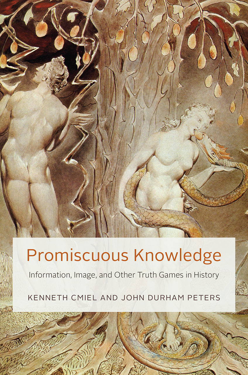 Read online Promiscuous Knowledge: Information, Image, and Other Truth Games in History - Kenneth Cmiel file in PDF